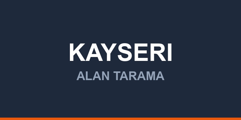 Kayseri Alan Tarama Sistemleri ve Cihazları