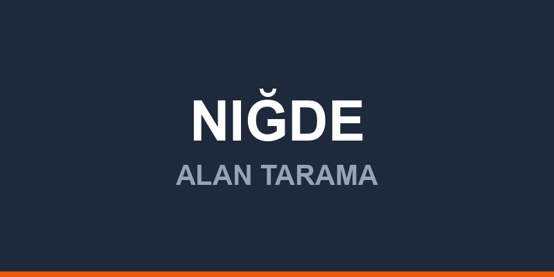 Niğde Alan Tarama Sistemleri ve Cihazları