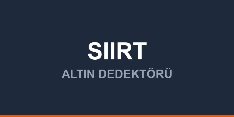 Siirt Dedektör, Altın ve Define Arama Cihazları