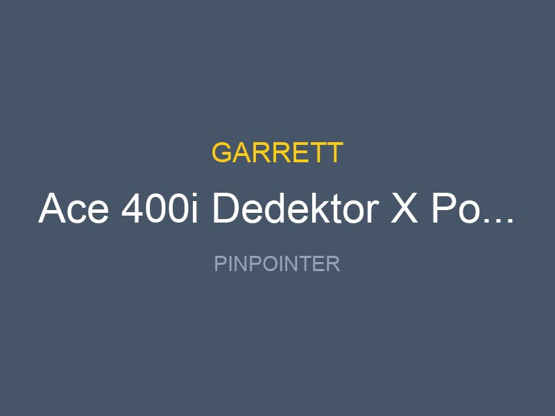 Ace 400i Dedektor X Pointer 1 Avantajli Paket