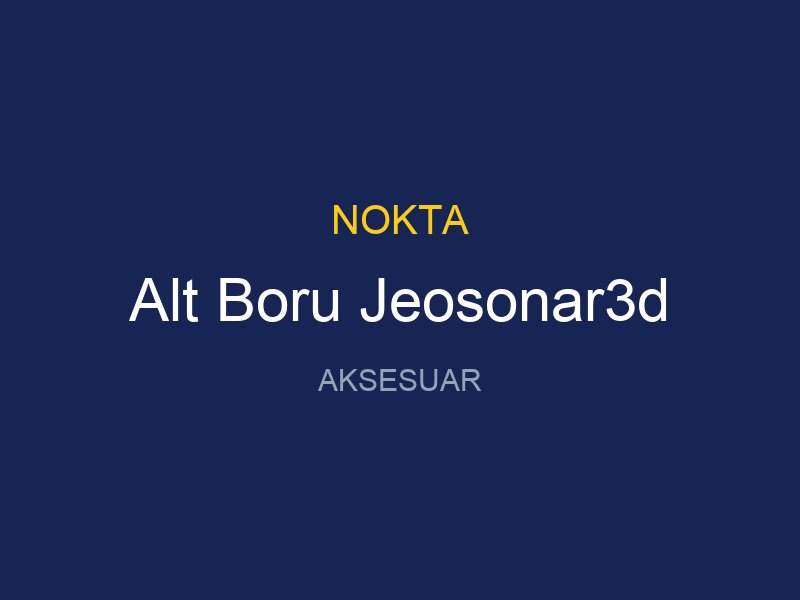 Alt Boru Jeosonar3d