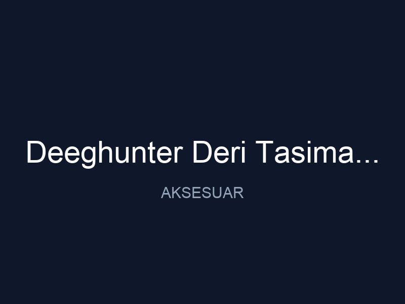 Deeghunter Deri Tasima Cantasi