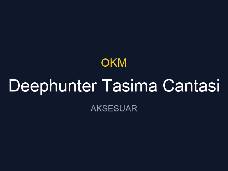Deephunter Tasima Cantasi