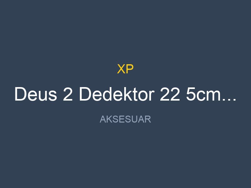 Deus 2 Dedektor 22 5cm FMF Baslik Ana Kontrol Unitesi Fx03 Kulaklik