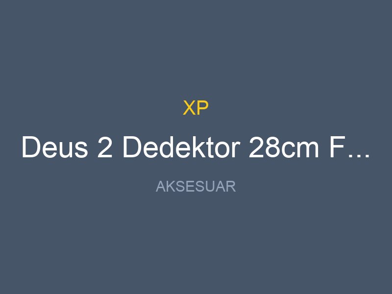 Deus 2 Dedektor 28cm FMF Baslik WS6 Kulaklik Ana Kontrol Unitesi