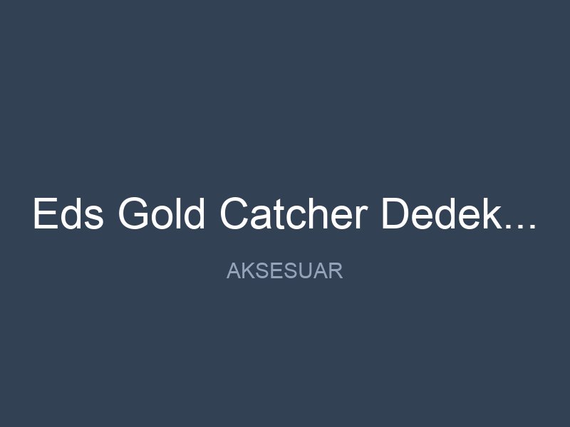 Eds Gold Catcher Dedektor Uyumlu 12x12 Sef Baslik
