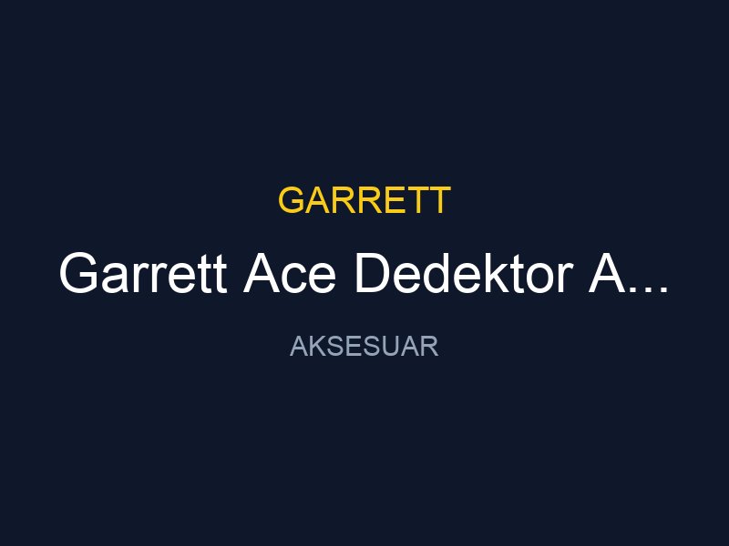 Garrett Ace Dedektor Arrow Baslik