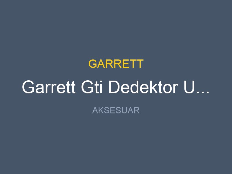 Garrett Gti Dedektor Uyumlu 14 DD Baslik