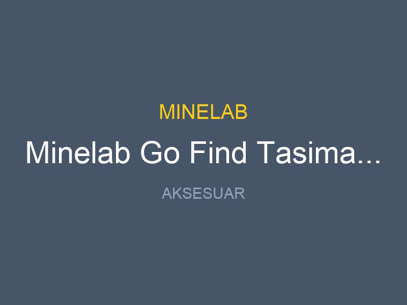 Minelab Go Find Tasima Cantasi