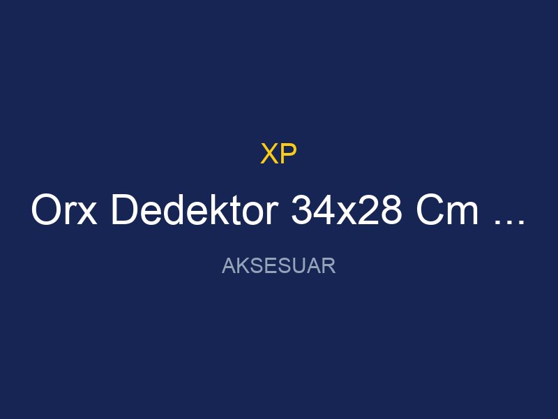 Orx Dedektor 34x28 Cm X35 Baslik Ana Kumanda