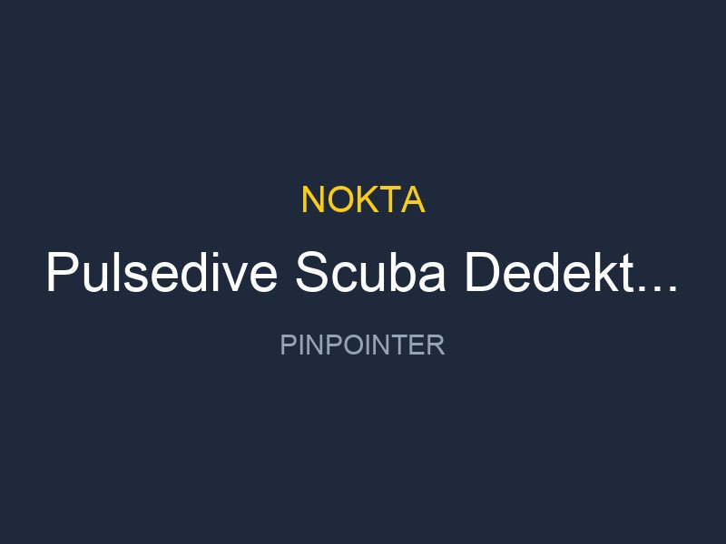 Pulsedive Scuba Dedektoru Buyuk Arama Baslikli 20cm Siyah