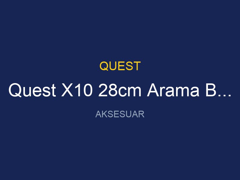 Quest X10 28cm Arama Baslikli Dedektor