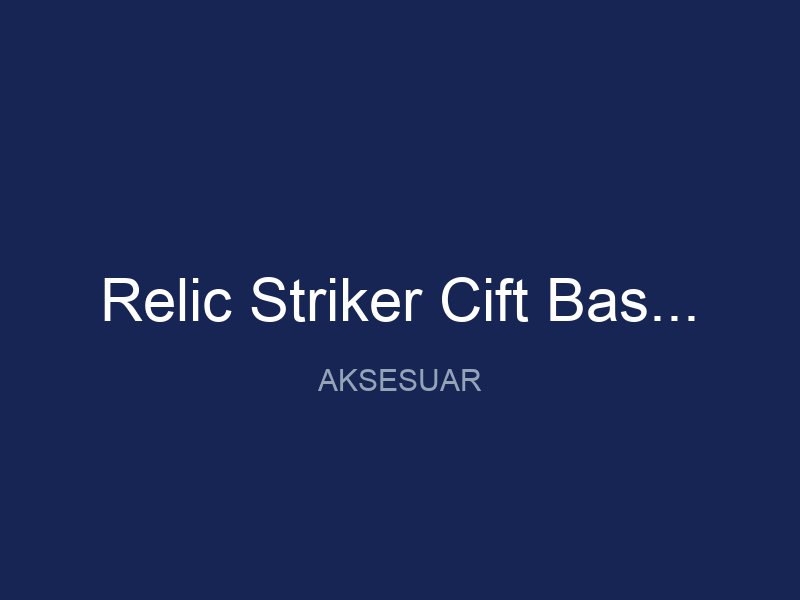 Relic Striker Cift Baslikli 18x15 Sef Ultimate 13