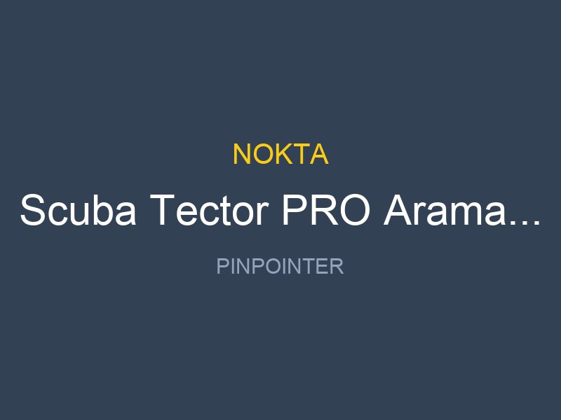 Scuba Tector PRO Arama Kolu
