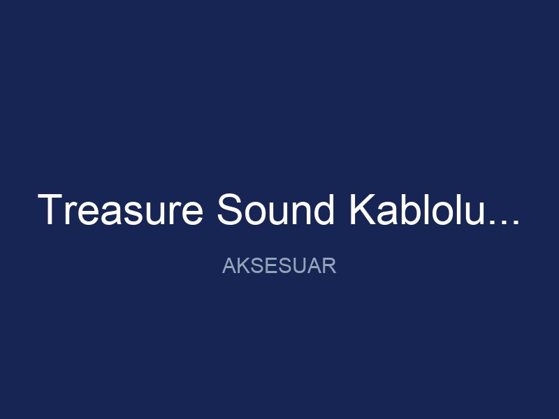 Treasure Sound Kablolu Kulaklik