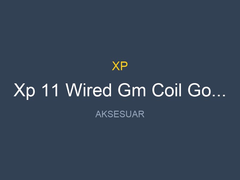 Xp 11 Wired Gm Coil Gold Maxx Power Baslik Koruma Kapagi