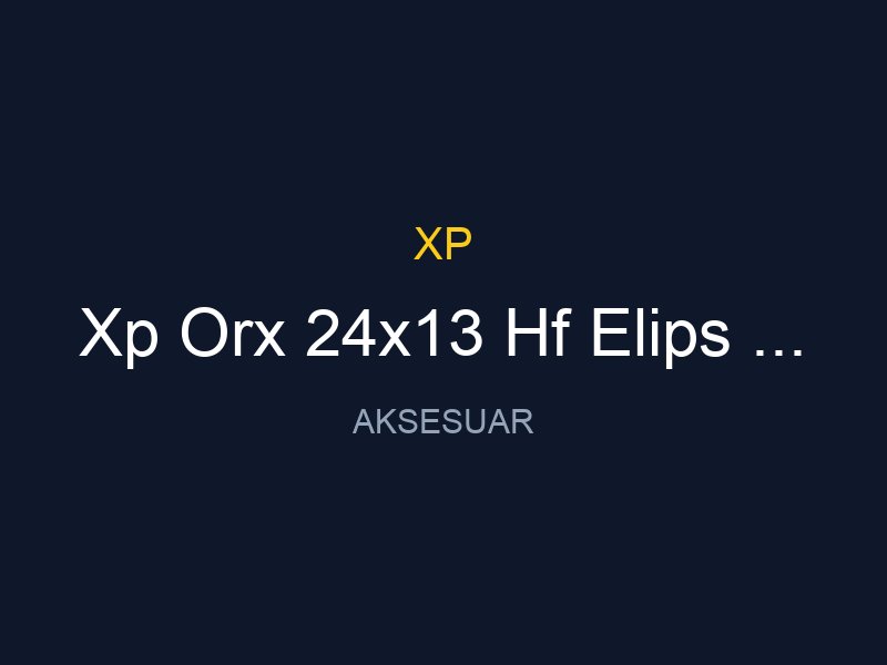 Xp Orx 24x13 Hf Elips Baslik Kumanda